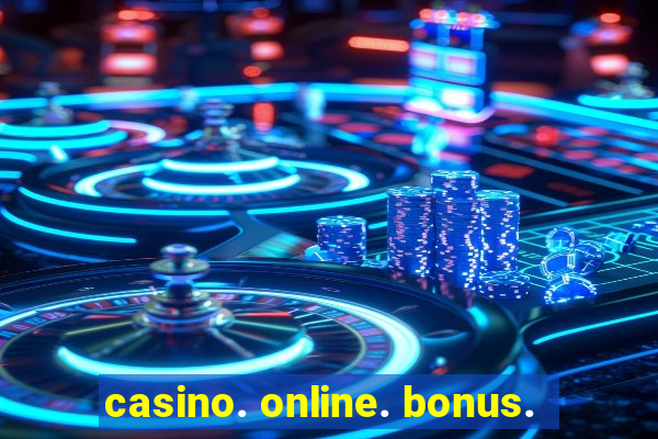 casino. online. bonus.