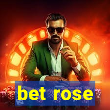 bet rose