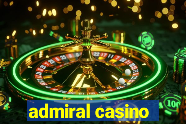 admiral casino