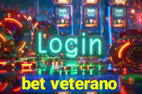 bet veterano