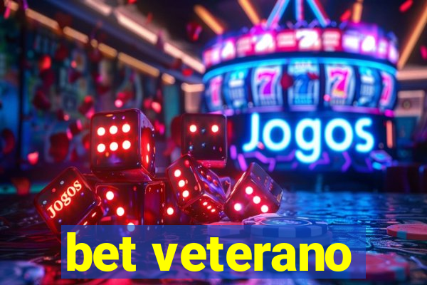 bet veterano