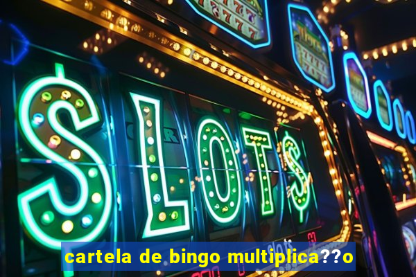 cartela de bingo multiplica??o