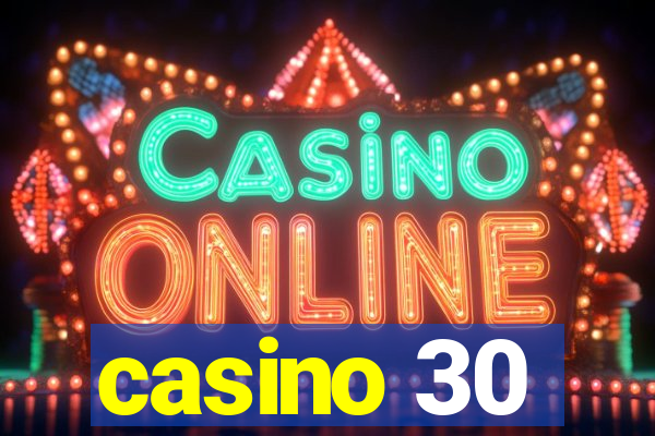 casino 30