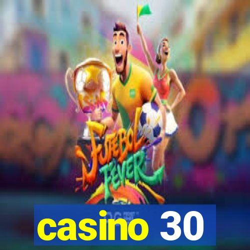 casino 30