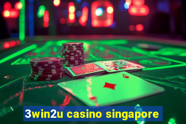 3win2u casino singapore