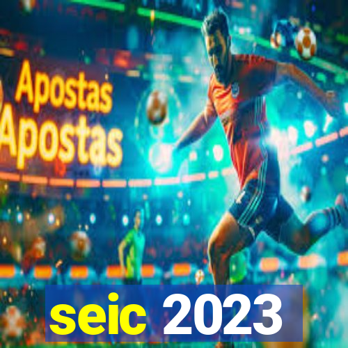 seic 2023