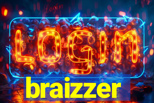 braizzer