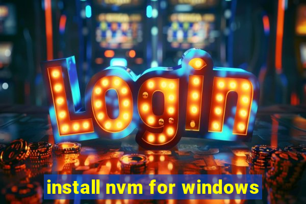 install nvm for windows