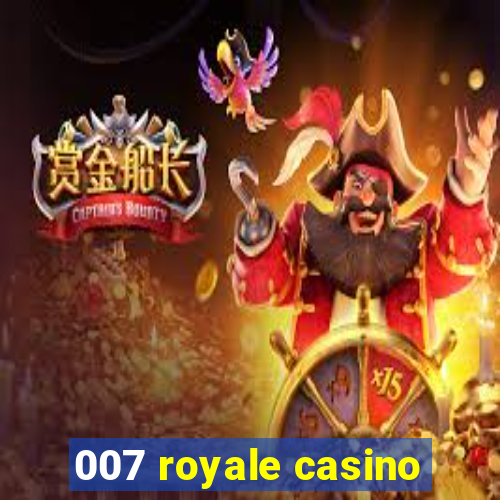 007 royale casino