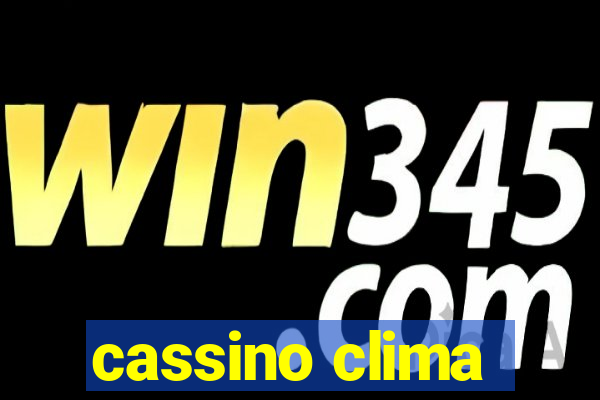 cassino clima