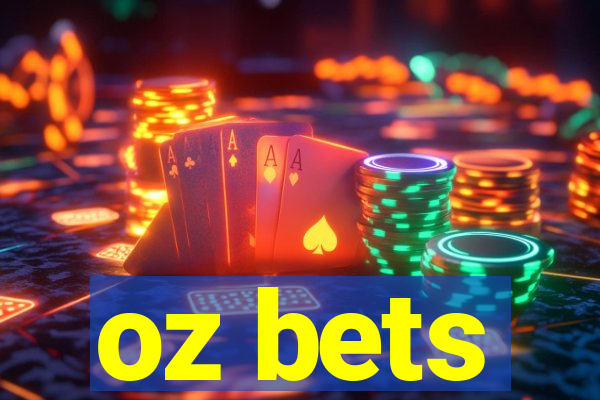 oz bets