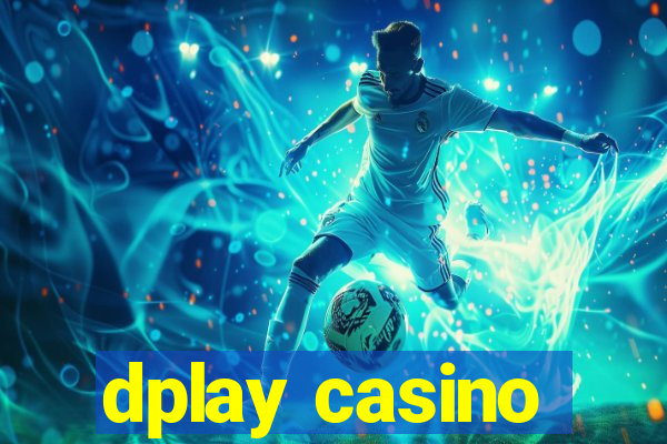 dplay casino