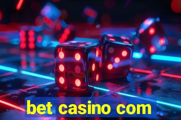 bet casino com