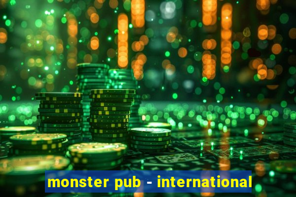 monster pub - international