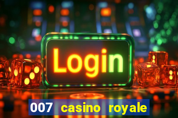 007 casino royale online dublado