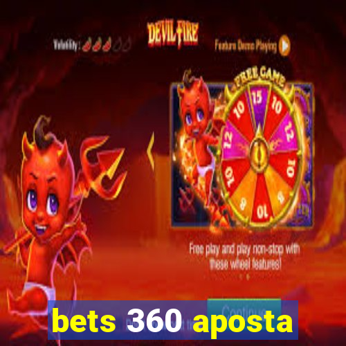 bets 360 aposta