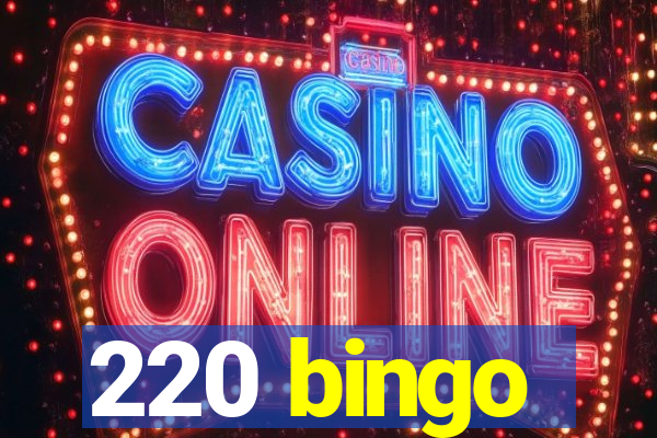 220 bingo