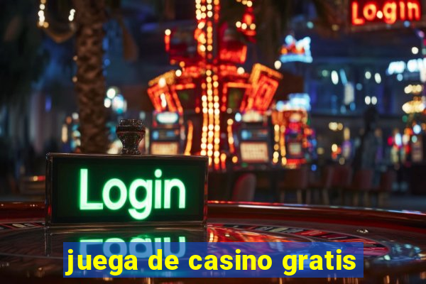 juega de casino gratis