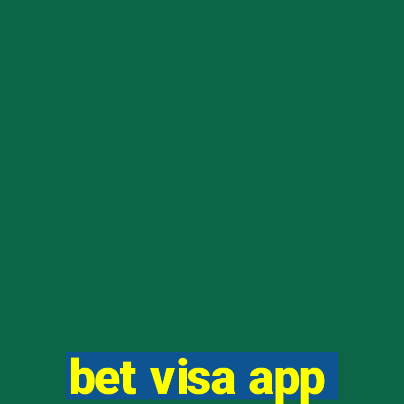 bet visa app