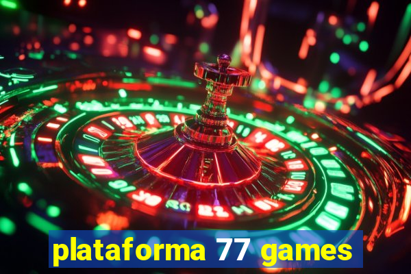 plataforma 77 games