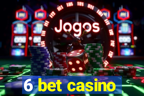 6 bet casino