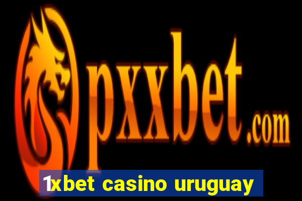 1xbet casino uruguay