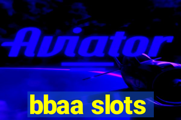 bbaa slots