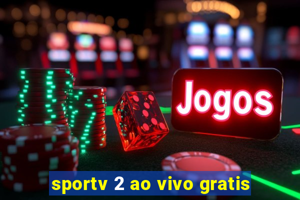 sportv 2 ao vivo gratis