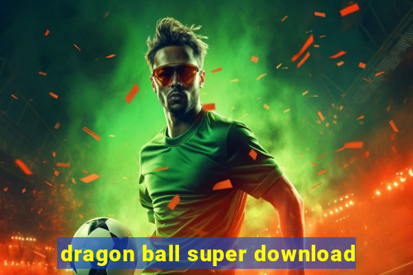 dragon ball super download