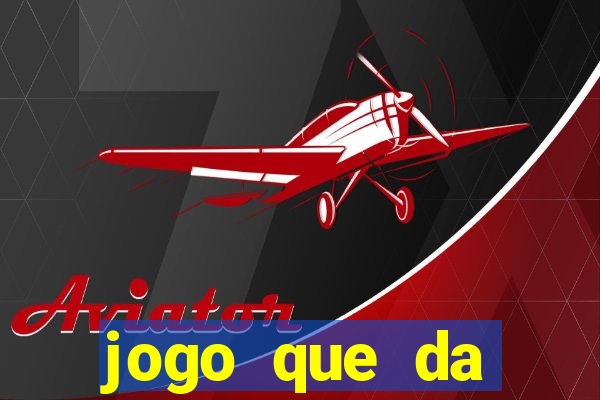 jogo que da dinheiro online