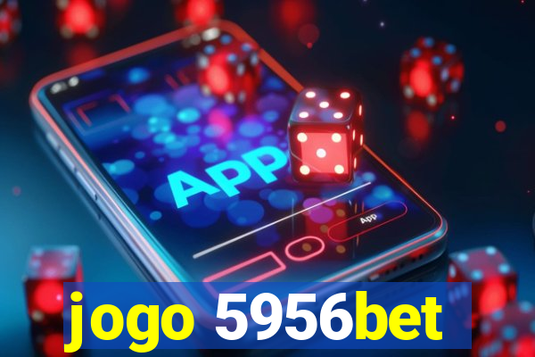 jogo 5956bet