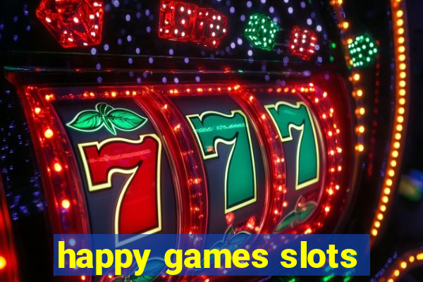 happy games slots