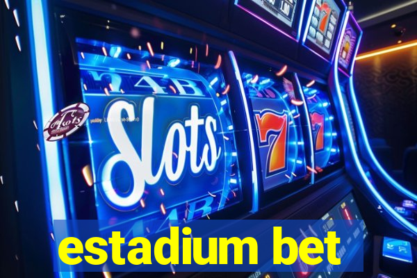 estadium bet