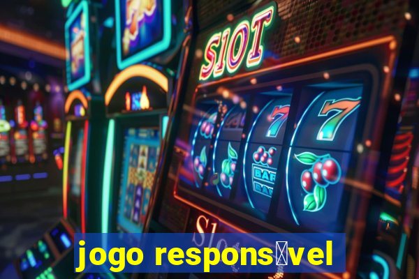 jogo respons谩vel