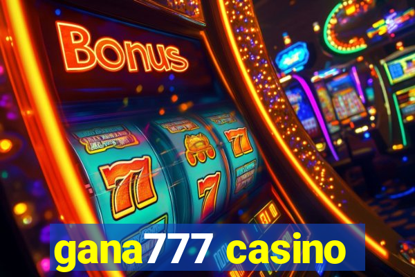 gana777 casino