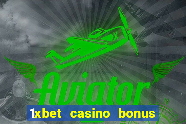 1xbet casino bonus ohne einzahlung