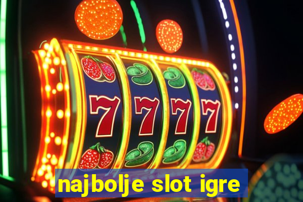 najbolje slot igre