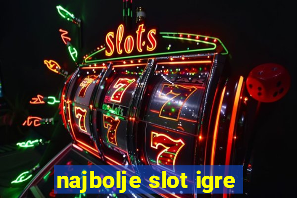 najbolje slot igre