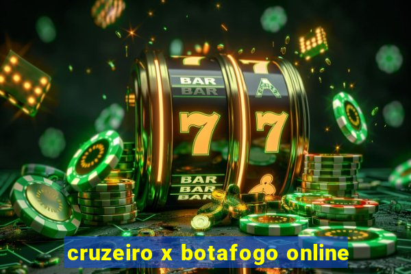 cruzeiro x botafogo online