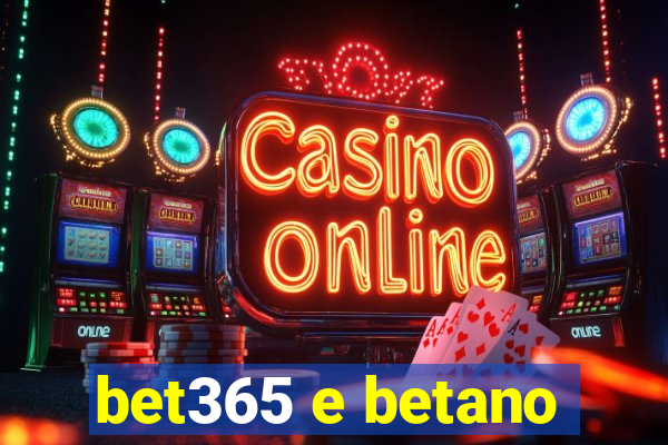 bet365 e betano