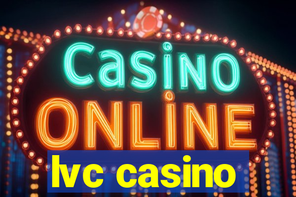 lvc casino