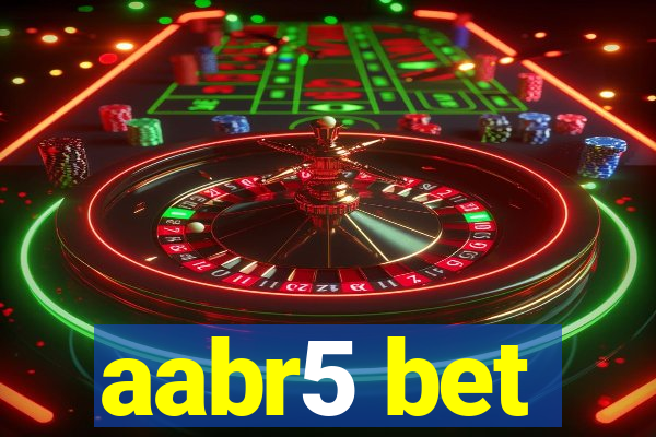 aabr5 bet