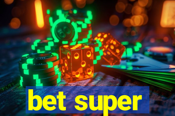 bet super