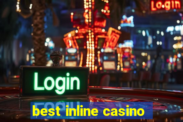 best inline casino