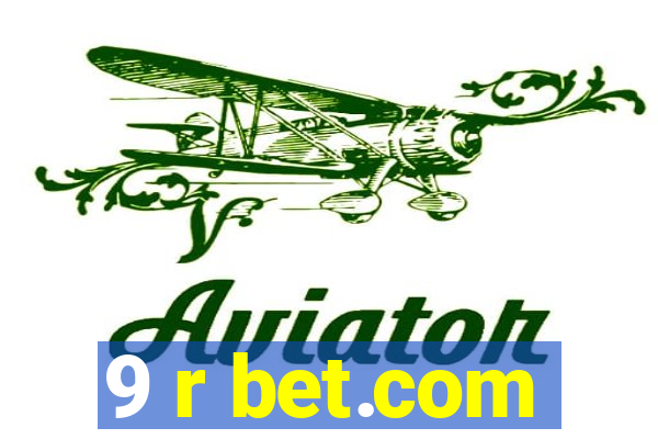 9 r bet.com