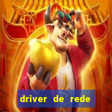 driver de rede windows 7 32 bits