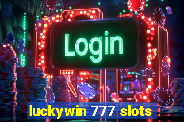 luckywin 777 slots