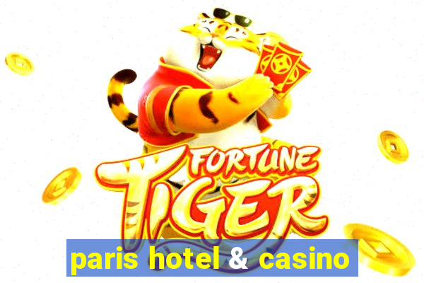 paris hotel & casino