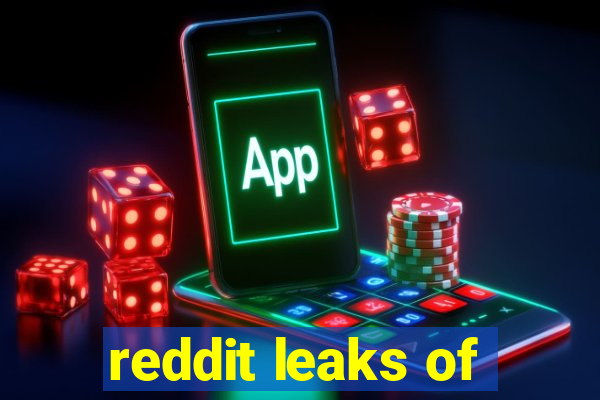 reddit leaks of