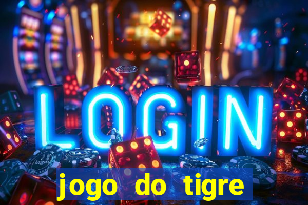 jogo do tigre melhor plataforma